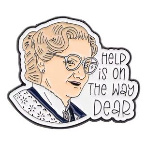 'Help is on the Way Dear' Mrs. Doubtfire Robin Williams Enamel Pin